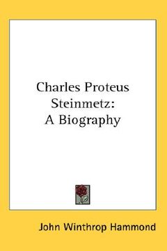 portada charles proteus steinmetz: a biography (en Inglés)