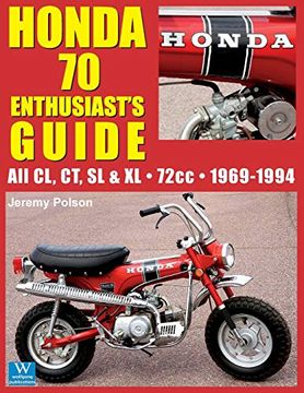 portada Honda 70 Enthusiast'S Guide: All cl, ct, sl, & xl 72Cc Models 1969-1994 (3) (Guide Books) (en Inglés)