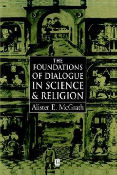portada the foundations of dialogue in science and religion: an anthology 1968-2000 (in English)