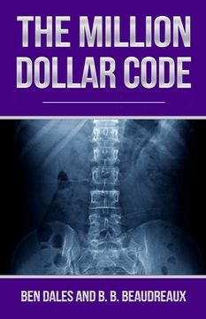 portada The Million Dollar Code: When Healthcare Hurts Instead of Heals (en Inglés)