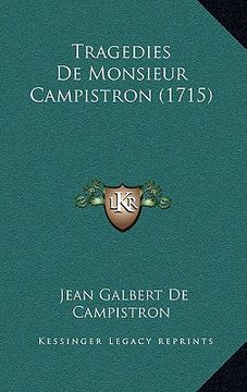 portada Tragedies De Monsieur Campistron (1715) (en Francés)