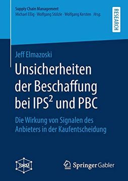 portada Unsicherheiten der Beschaffung bei Ips² und Pbc: Die Wirkung von Signalen des Anbieters in der Kaufentscheidung (en Alemán)
