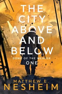 portada The City Above and Below: Song of the Weaver - Book One (en Inglés)