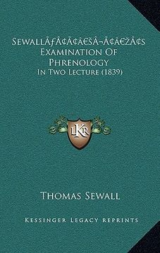 portada sewalla acentsacentsa a-acentsa acentss examination of phrenology: in two lecture (1839) (en Inglés)