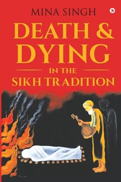 portada Death & Dying in the Sikh Tradition (in English)