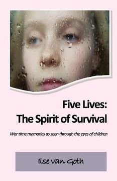 portada five lives: the spirit of survival (en Inglés)