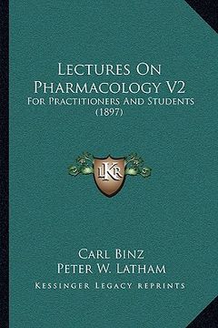 portada lectures on pharmacology v2: for practitioners and students (1897) (in English)
