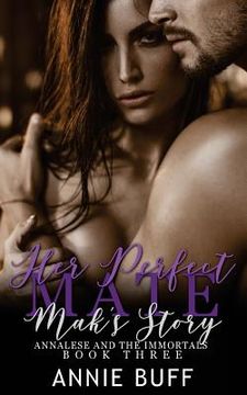 portada Her Perfect Mate: Mak's Story (in English)