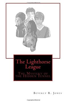 portada The Lighthorse League: The Mystery of the Hidden Tunnel: Volume 2 (The Lighthorse Series of Books)