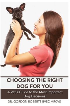 portada Choosing the Right Dog For You (en Inglés)