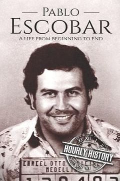 portada Pablo Escobar: A Life From Beginning to End (en Inglés)