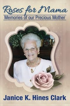 portada Roses For Mama: Memories of Our Precious Mother