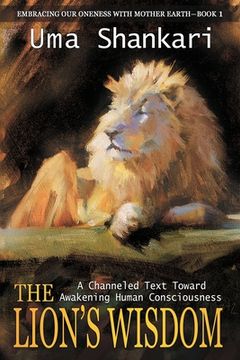 portada The Lion's Wisdom: A Channeled Text Toward Awakening Human Consciousness (in English)