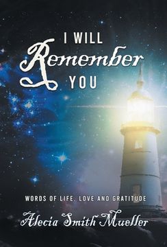 portada I Will Remember: Words Of Life, Love And Gratitude (en Inglés)