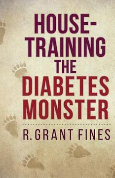portada House-training the Diabetes Monster (en Inglés)