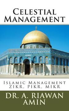 portada Celestial Management: Islamic Management Wisdom for All Human Beings (en Inglés)