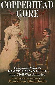 portada Copperhead Gore: Benjamin Wood's Fort Lafayette and Civil war America (en Inglés)