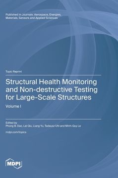 portada Structural Health Monitoring and Non-destructive Testing for Large-Scale Structures: Volume I (en Inglés)