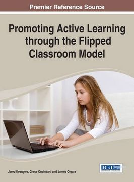 portada Promoting Active Learning Through The Flipped Classroom Model (in English)
