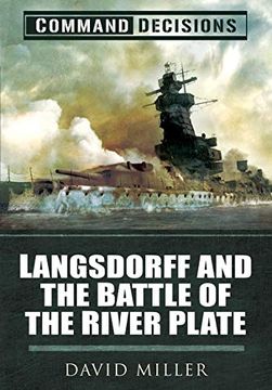 portada Command Decisions: Langsdorff and the Battle of the River Plate (en Inglés)
