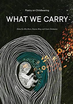 portada What we Carry: Poetry on Childbearing (en Inglés)