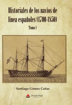 portada Historiales de los Navíos de Línea Españoles (1700-1850): Tomo i (in Spanish)