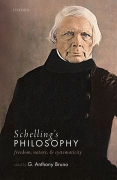 portada Schelling'S Philosophy: Freedom, Nature, and Systematicity (en Inglés)