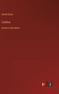 portada Catilina: Drama in drei Akten (en Alemán)