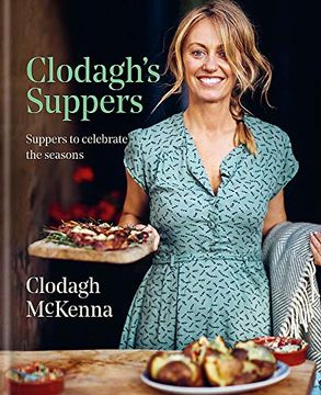 portada Clodagh's Suppers: Suppers to Celebrate the Seasons (en Inglés)