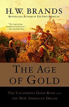 portada The age of Gold: The California Gold Rush and the new American Dream (Search and Recover) (en Inglés)