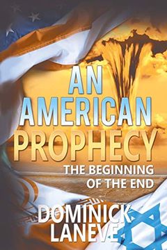 portada An American Prophecy: The Beginning of the end (en Inglés)