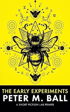 portada The Early Experiements: A Short Fiction Lab Primer (en Inglés)