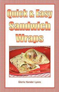 portada quick & easy sandwich wraps (en Inglés)