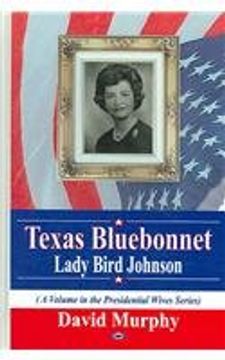 portada Texas Bluebonnet: Lady Bird Johnson (en Inglés)
