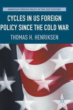 portada Cycles in Us Foreign Policy Since the Cold War (en Inglés)