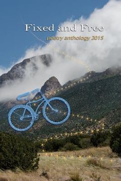 portada Fixed and Free: poetry anthology 2015 (en Inglés)