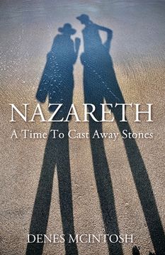 portada Nazareth: A Time To Cast Away Stones (en Inglés)