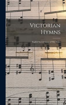 portada Victorian Hymns: English Sacred Songs of Fifty Years