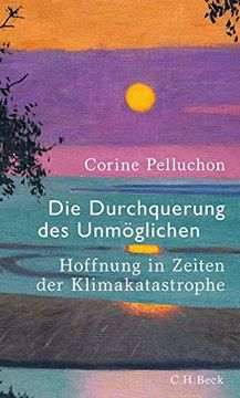 portada Die Durchquerung des Unmöglichen: Hoffnung in Zeiten der Klimakatastrophe (in German)