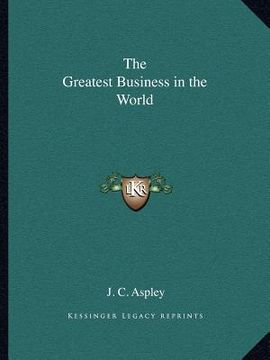 portada the greatest business in the world (in English)