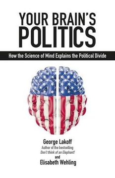 portada Your Brain's Politics: How the Science of Mind Explains the Political Divide (Societas) (en Inglés)