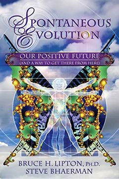 portada Spontaneous Evolution: Our Positive Future and a way to get There From Here 