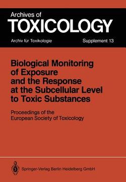portada biological monitoring of exposure and the response at the subcellular level to toxic substances: proceedings of the european society of toxicology, me (en Inglés)