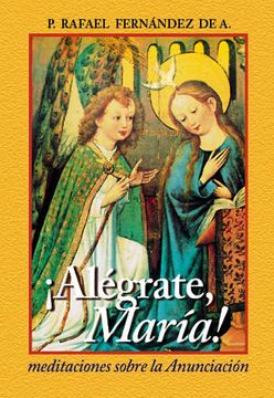 portada Alégrate María! Meditaciones Sobre la Anunciación (Tamaño Bolsillo) (in Spanish)