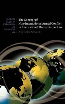 portada The Concept of Non-International Armed Conflict in International Humanitarian law (Cambridge Studies in International and Comparative Law) (en Inglés)