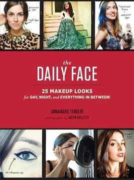 portada The Daily Face: 25 Makeup Looks for Day, Night, and Everything in Between! (en Inglés)