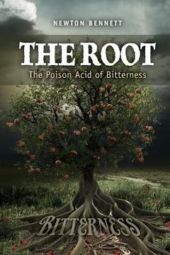 portada The Root: The Poison Acid of Bitterness (en Inglés)