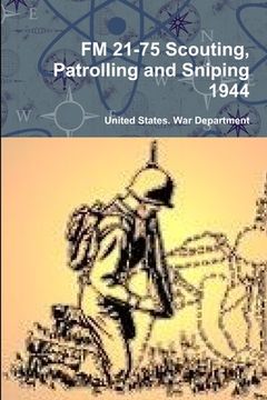 portada FM 21-75 Scouting, Patrolling and Sniping 1944 (en Inglés)