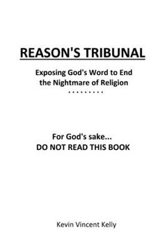 portada Reason's Tribunal: Exposing God's Word to End the Nightmare of Religion (en Inglés)