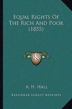 portada equal rights of the rich and poor (1855) (en Inglés)